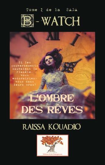 Couverture du livre « B-watch - t01 - b-watch - tome 1 : l'ombre des reves » de Kouadio Raissa aux éditions Editions De La Chataigneraie