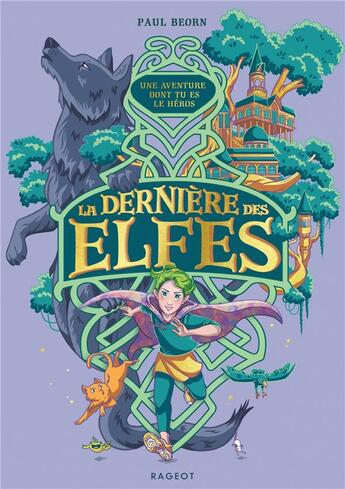 Couverture du livre « La dernière des elfes » de Paul Beorn aux éditions Rageot