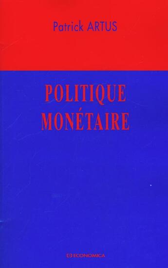 Couverture du livre « Politique monétaire (édition 2001) » de Patrick Artus aux éditions Economica