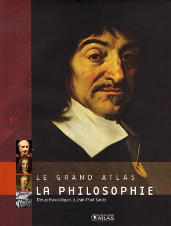 Couverture du livre « La philosophie ; des présocratiques à jean-paul sartre » de  aux éditions Atlas