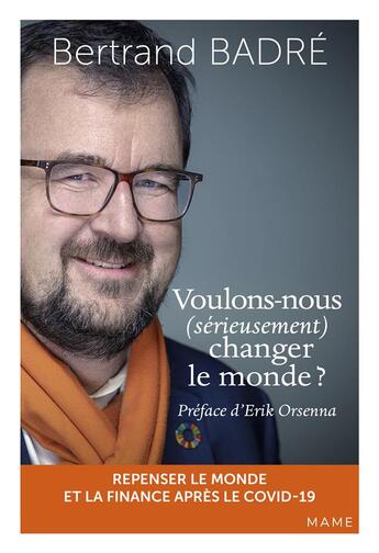 Couverture du livre « Voulons-nous (sérieusement) changer le monde ? » de Bertrand Badre aux éditions Mame