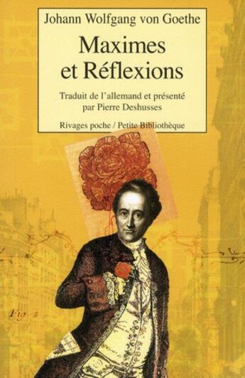 Couverture du livre « Maximes et réflexions » de Johann Wolfgang Von Goethe aux éditions Rivages