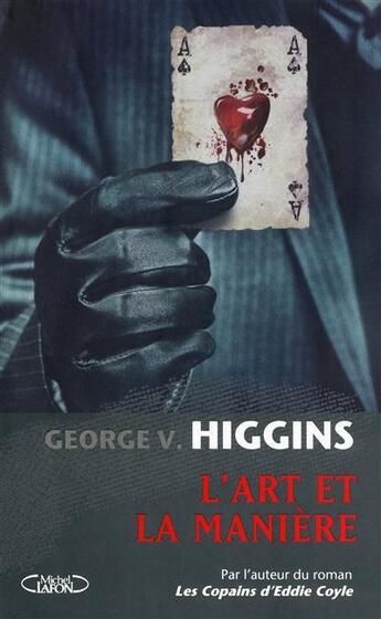 Couverture du livre « L'art et la manière » de George Higgins aux éditions Michel Lafon