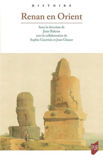 Couverture du livre « Renan en Orient » de Jean Glasser et Sophie Guermes et Jean Balcou aux éditions Pu De Rennes