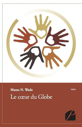 Couverture du livre « Le coeur du globe » de Mame N. Wade aux éditions Du Pantheon