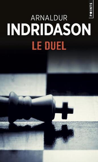 Couverture du livre « Le duel » de Arnaldur Indridason aux éditions Points