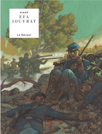 Couverture du livre « Le soldat » de Efa et Olivier Jouvray aux éditions Lombard