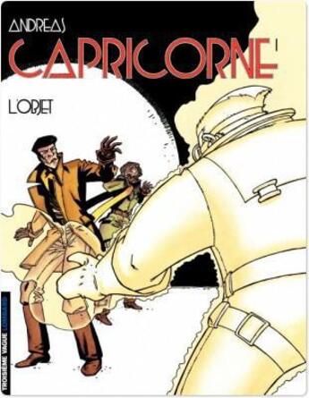 Couverture du livre « Capricorne Tome 1 : l'objet » de Andreas aux éditions Lombard