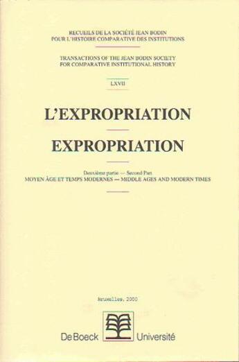 Couverture du livre « RECUEILS DE LA SOCIETE JEAN BODIN - 67. L'EXPROPRIATION » de  aux éditions De Boeck Superieur