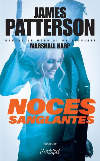 Couverture du livre « Noces sanglantes » de James Patterson et Marshall Karp aux éditions Archipel