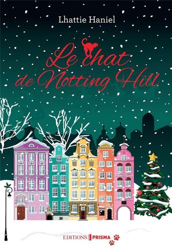 Couverture du livre « Le chat de Notting Hill » de Lhattie Haniel aux éditions Prisma