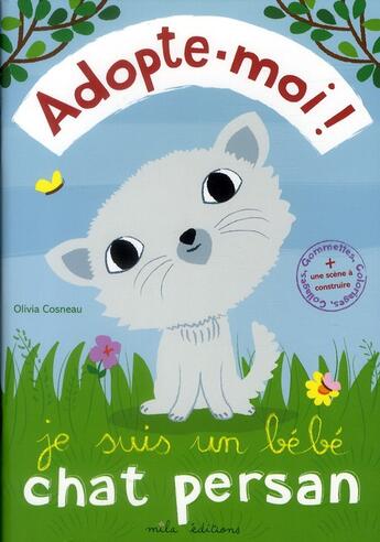 Couverture du livre « Je suis un bébé chat persan » de Cosneau Olivia aux éditions Mila