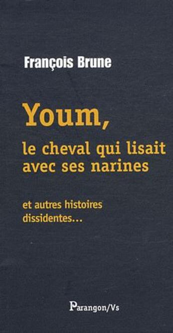 Couverture du livre « Youm, le cheval qui lisait avec ses narines et autres contes » de Francois Brune aux éditions Parangon