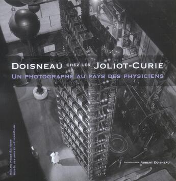 Couverture du livre « Doisneau Chez Les Joliot-Curie Un Photographe Au Pays D » de Doisneau/Robert aux éditions Romain Pages