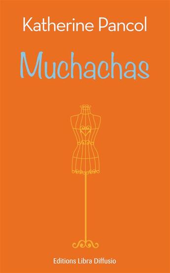 Couverture du livre « Muchachas » de Katherine Pancol aux éditions Libra Diffusio