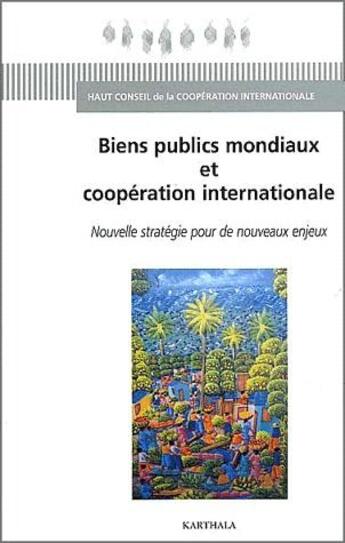 Couverture du livre « Biens publics mondiaux et coopération internationale » de  aux éditions Karthala