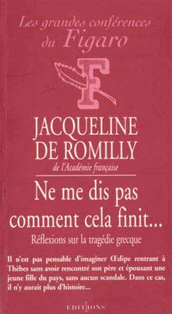 Couverture du livre « Ne Me Dit Pas Comment Cela Finit » de Jacqueline De Romilly aux éditions Editions 1