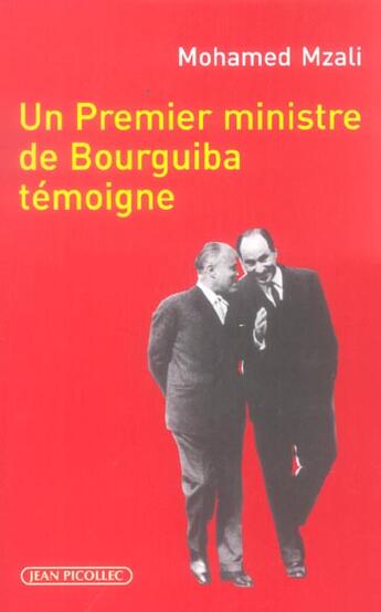 Couverture du livre « Un premier ministre de bourguiba temoigne » de Mzali Mohamed aux éditions Jean Picollec