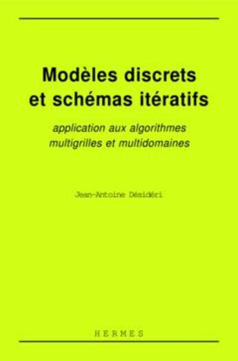 Couverture du livre « Modeles discrets » de J-A Desideri aux éditions Hermes Science Publications