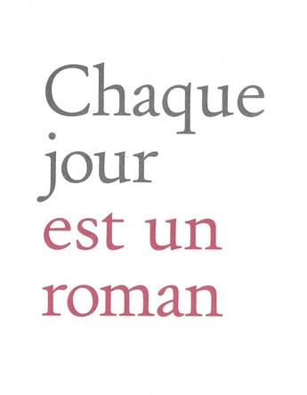 Couverture du livre « Chaque jour est un roman ; agenda » de  aux éditions Lettre Volee