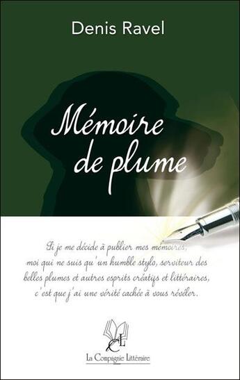 Couverture du livre « Mémoire de plume » de Denis Ravel aux éditions La Compagnie Litteraire