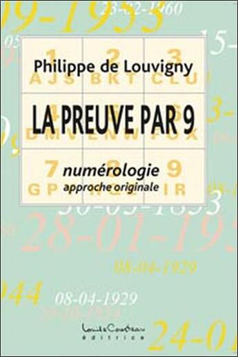 Couverture du livre « La preuve par 9 ; numérologie ; approche originale » de Philippe De Louvigny aux éditions Louise Courteau