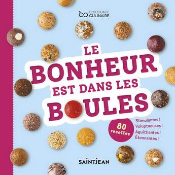 Couverture du livre « Le bonheur est dans les boules » de Sonia Lizotte aux éditions Saint-jean Editeur