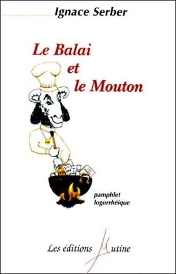 Couverture du livre « Le balai et le mouton » de Ignace Serber aux éditions Mutine