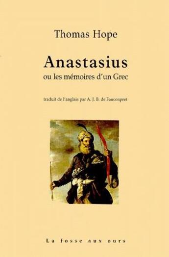 Couverture du livre « Anastasius ou les mémoires d'un Grec » de Thomas Hope aux éditions La Fosse Aux Ours