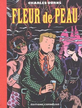 Couverture du livre « Fleur de peau » de Charles Burns aux éditions Cornelius