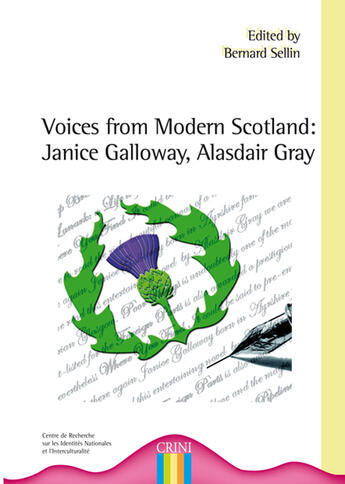 Couverture du livre « Voices from modern Scotland ; Janice Galloway, Alasdair Gray » de Bernard Sellin aux éditions Crini