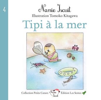 Couverture du livre « Tipi à la mer » de Nanie Iscuit aux éditions Les Sentes