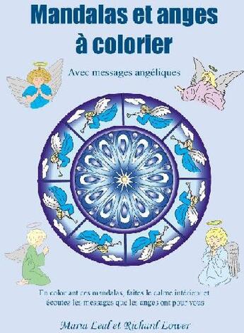 Couverture du livre « Mandalas et anges à colorier ; avec messages angéliques » de Maria Leal et Richard Lower aux éditions Espace Mieux Etre