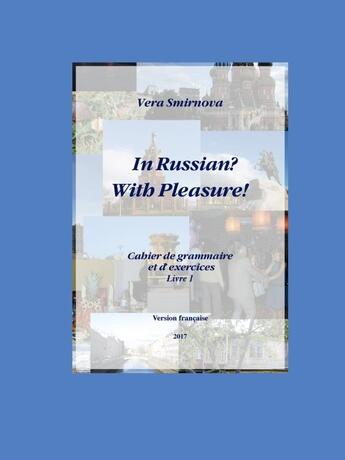 Couverture du livre « In russian? with pleasure! - cahier de grammaire et d'exercices » de Smirnova Vera aux éditions Lulu