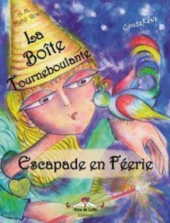 Couverture du livre « La boîte tourneboulante ; escapade en féerie » de Mahe Ros aux éditions Ame De Lutin