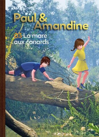 Couverture du livre « Paul et Amandine Tome 3 : la mare aux canards » de Arnaud Courgenay aux éditions Baltik Factory