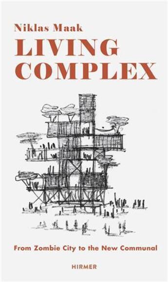 Couverture du livre « Living complex » de Maak Niklas aux éditions Hirmer