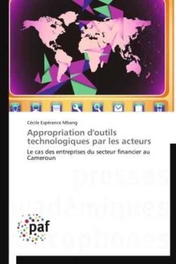 Couverture du livre « Appropriation d'outils technologiques par les acteurs » de Cecile Esperance Mbang aux éditions Presses Academiques Francophones