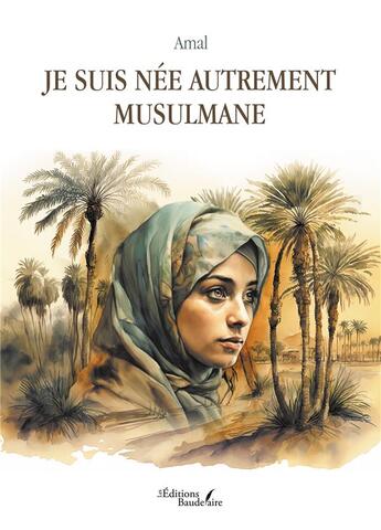 Couverture du livre « Je suis née autrement musulmane » de Amal aux éditions Baudelaire