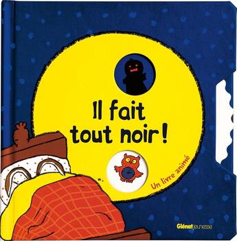 Couverture du livre « Il fait tout noir ! » de  aux éditions Glenat Jeunesse