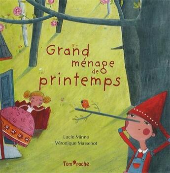 Couverture du livre « Grand ménage de printemps » de Veronique Massenot et Lucie Minne aux éditions Tom Poche