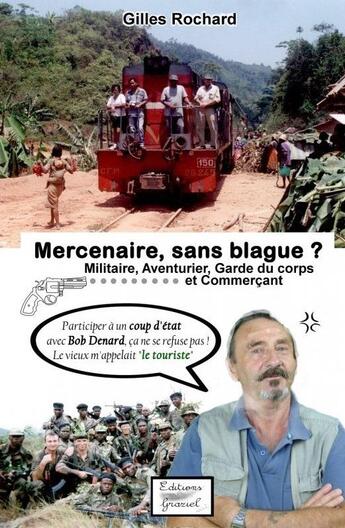 Couverture du livre « Mercenaire, sans blague ? » de Gilles Rochard aux éditions Graziel