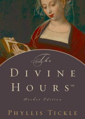 Couverture du livre « The Divine HoursTM, Pocket Edition » de Tickle Phyllis aux éditions Oxford University Press Usa