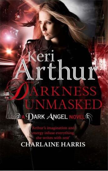 Couverture du livre « Darkness Unmasked » de Keri Arthur aux éditions Little Brown Book Group Digital