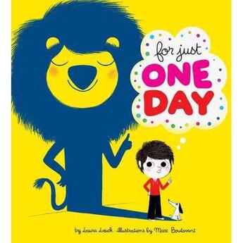 Couverture du livre « For just one day » de Marc Boutavant et Laura Lieck aux éditions Chronicle Books