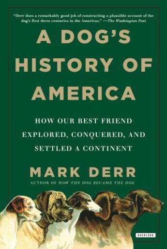 Couverture du livre « A Dog's History of America » de Derr Mark aux éditions Overlook