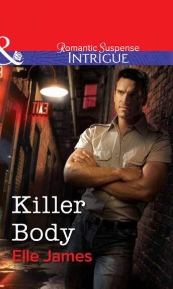 Couverture du livre « Killer Body (Mills & Boon Intrigue) » de Elle James aux éditions Mills & Boon Series