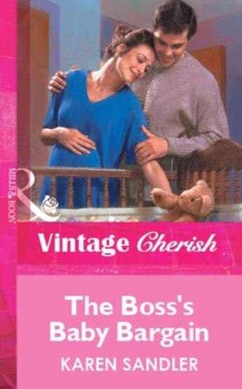 Couverture du livre « The Boss's Baby Bargain (Mills & Boon Vintage Cherish) » de Karen Sandler aux éditions Mills & Boon Series