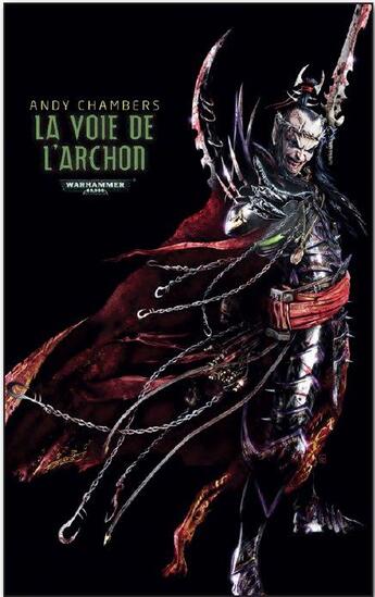 Couverture du livre « Warhammer : la voie de l'archon » de Andy Chambers aux éditions Black Library