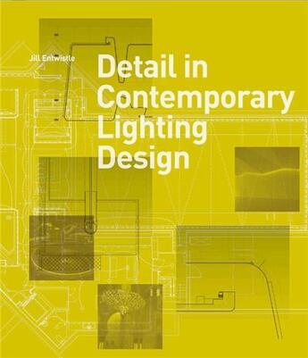 Couverture du livre « Detail in contemporary lighting design » de Entwistle aux éditions Laurence King